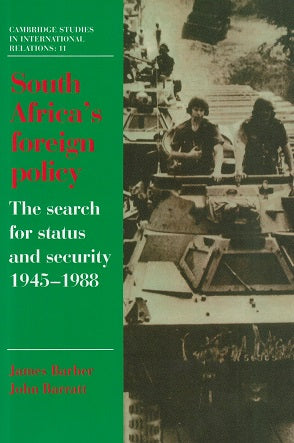 South Africa's Foreign Policy / The Search for Status and Security, 1945-1988