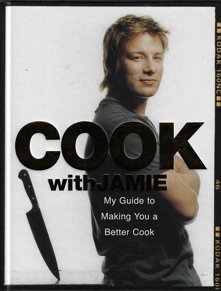 Cook with Jamie / My Guide to Making You a Better Cook