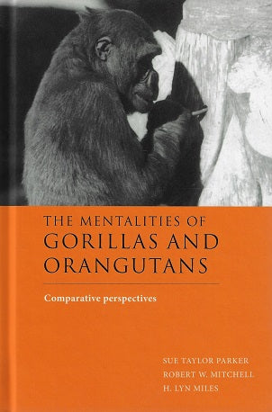 The Mentalities of Gorillas and Orangutans / Comparative Perspectives
