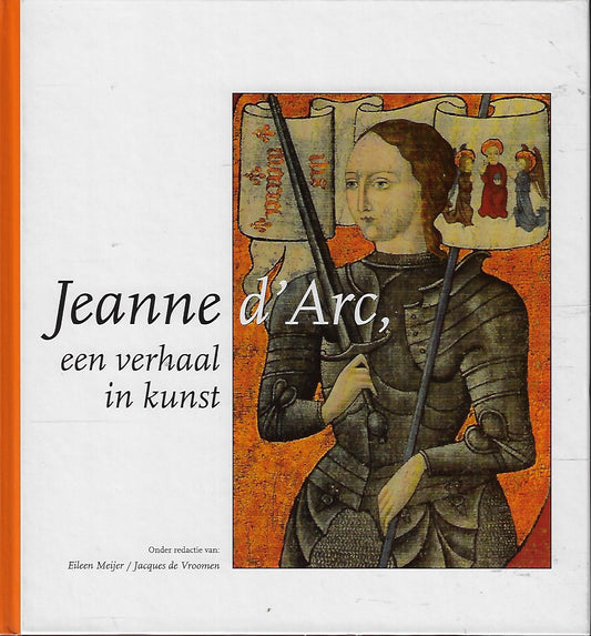 Jeanne D'Arc / een verhaal in kunst