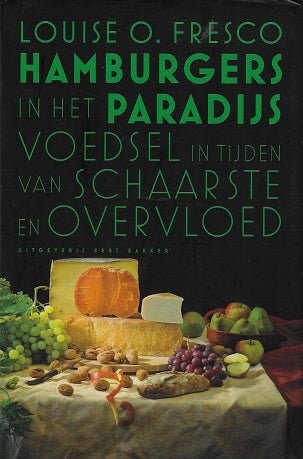 Hamburgers in het Paradijs / voedsel in tijden van schaarste en overvloed