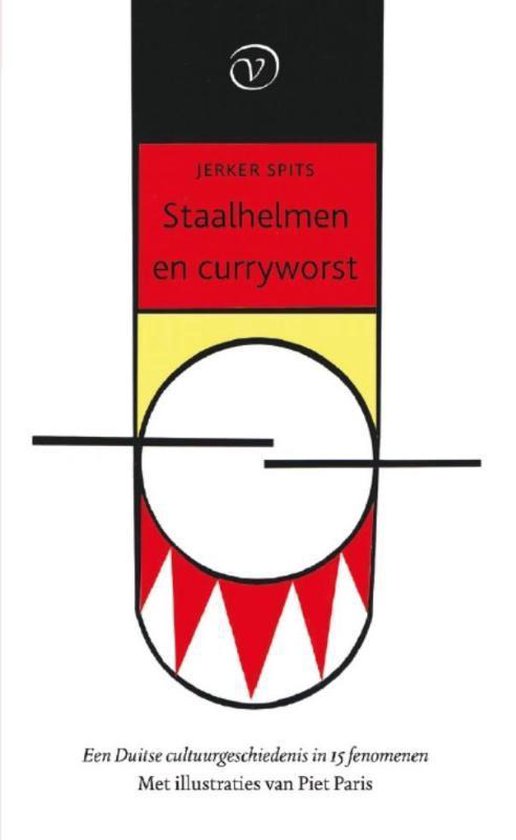 Staalhelmen en curryworst / een Duitse cultuurgeschiedenis in 15 fenomenen