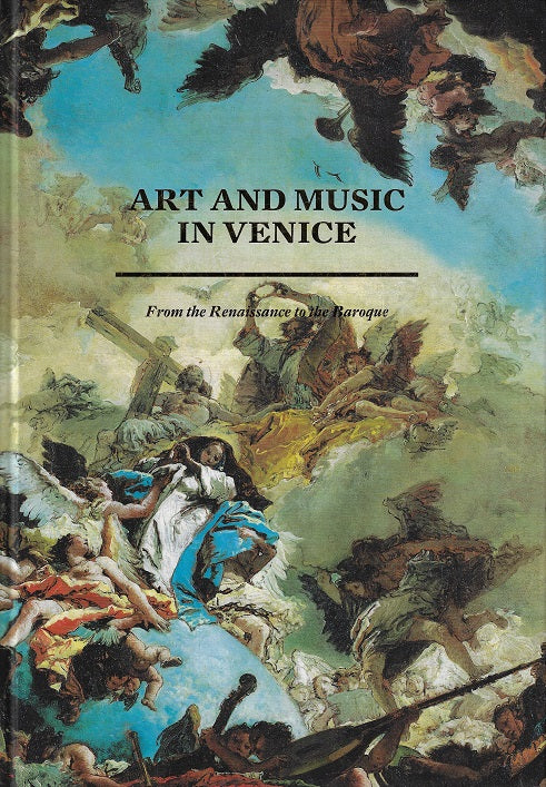 Art and Music in Venice / From the Renaissance to Baroque