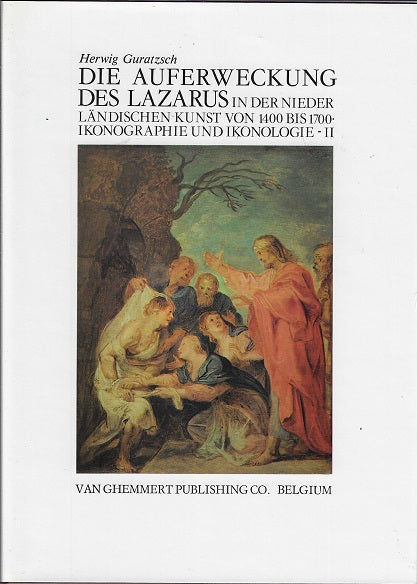 Die Auferweckung des Lazarus I-II