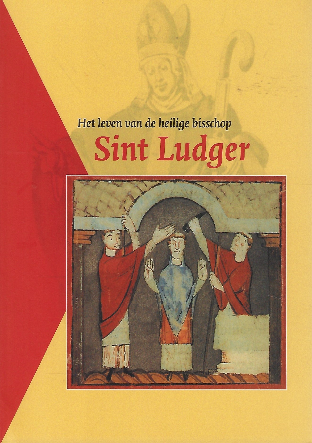 Het leven van de heilige bisschop Sint Ludger