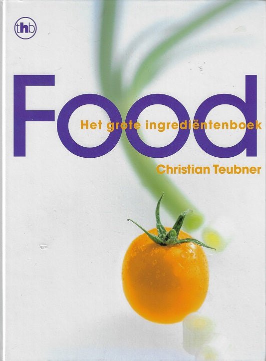 Food / het grote ingredientenboek