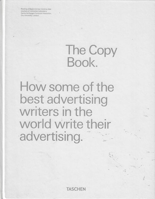 D&AD, the Copy Book / How Some of the Best Advertising Writers in the World Write Their Advertising.
