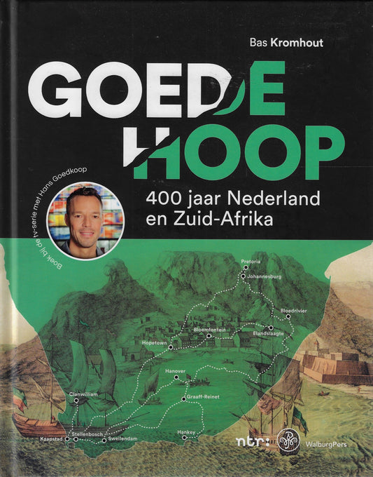 Goede hoop / 400 jaar Nederland en Zuid-Afrika
