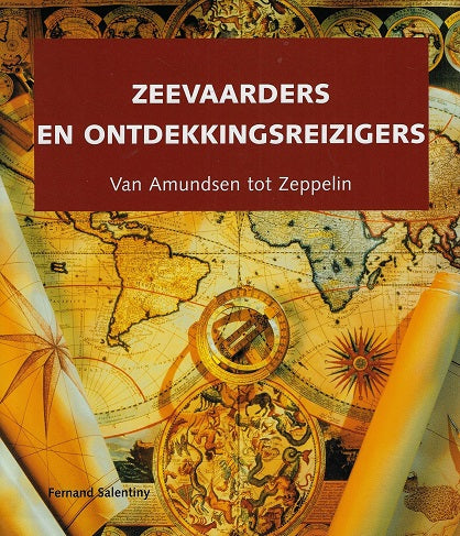 Zeevaarders en ontdekkingsreizigers / van Amundsen tot Zeppelin