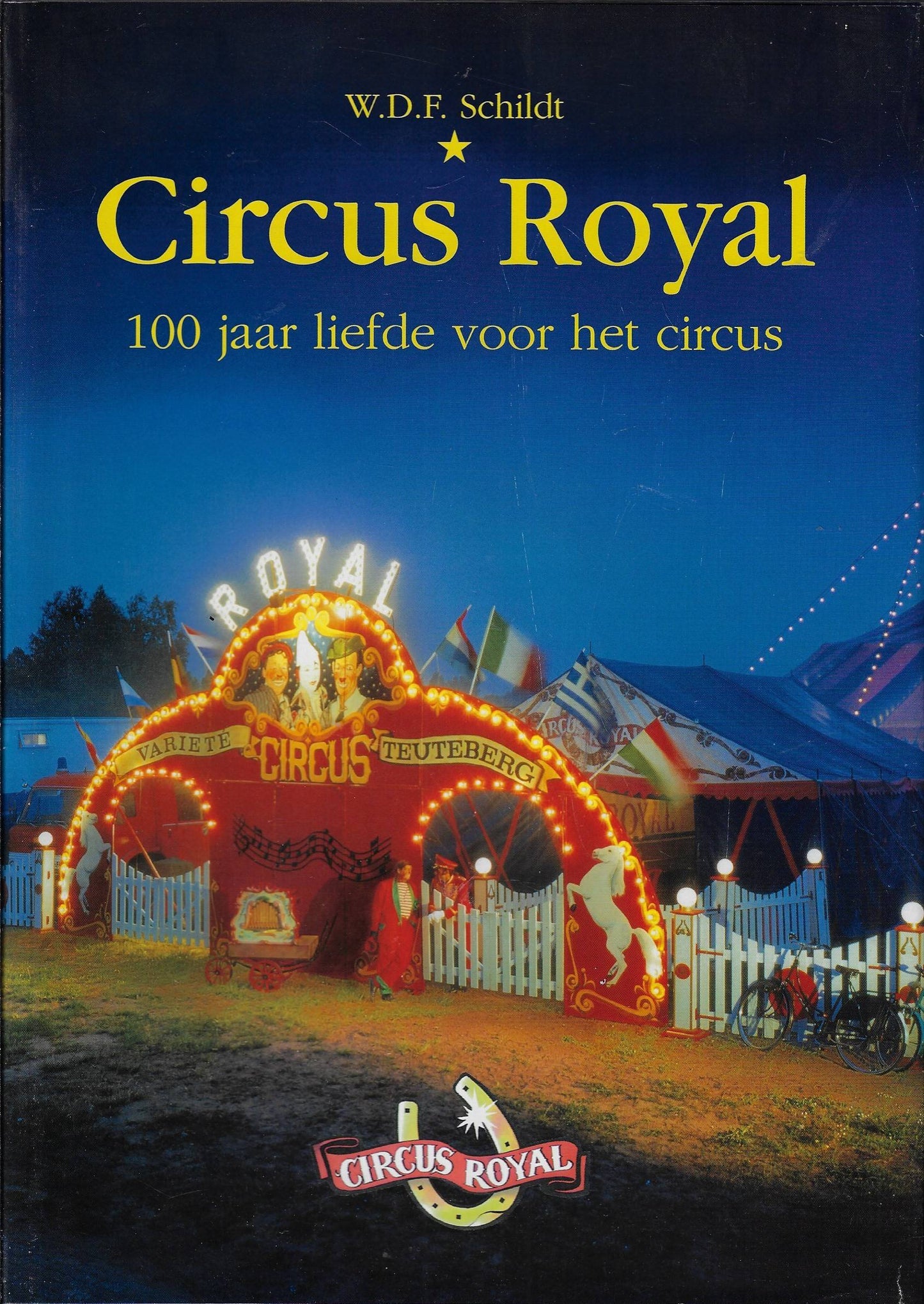 Circus Royal, 100 jaar liefde voor het circus