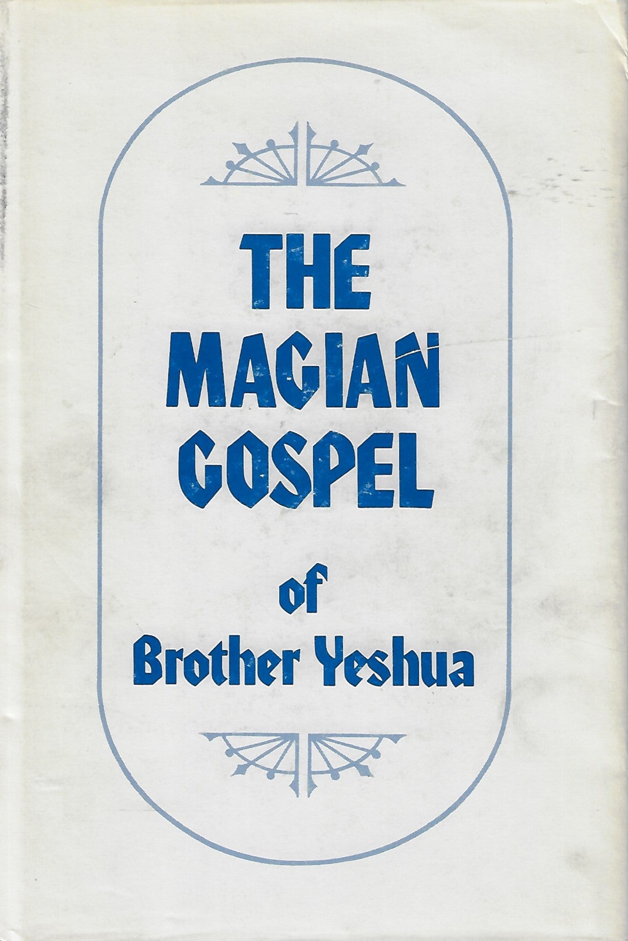 The Magian Gospel of brother Yeshua