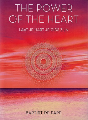 The power of the heart / laat je hart je gids zijn
