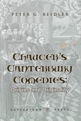 Chaucer's Canterbury Comedies / Origins and Originality