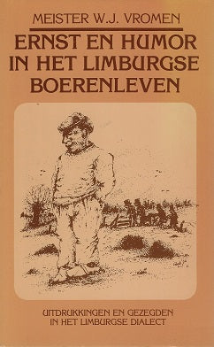 Ernst en humor in het Limburgse Boerenleven