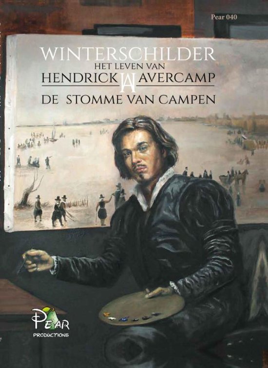 Winterschilder / Het leven van Hendrick Avercamp, de stomme van Kampen