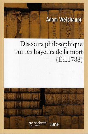 Discours Philosophique Sur Les Frayeurs de la Mort (Éd.1788)