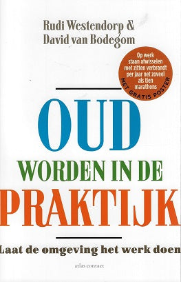 Oud worden in de praktijk / laat de omgeving het werk doen