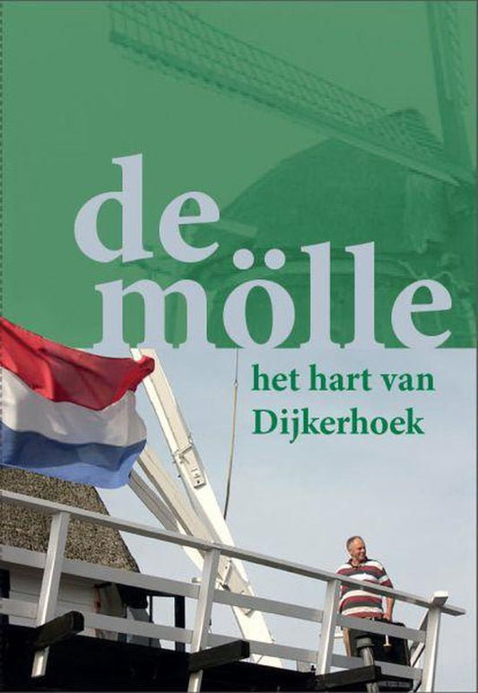 De Mölle - het hart van Dijkerhoek