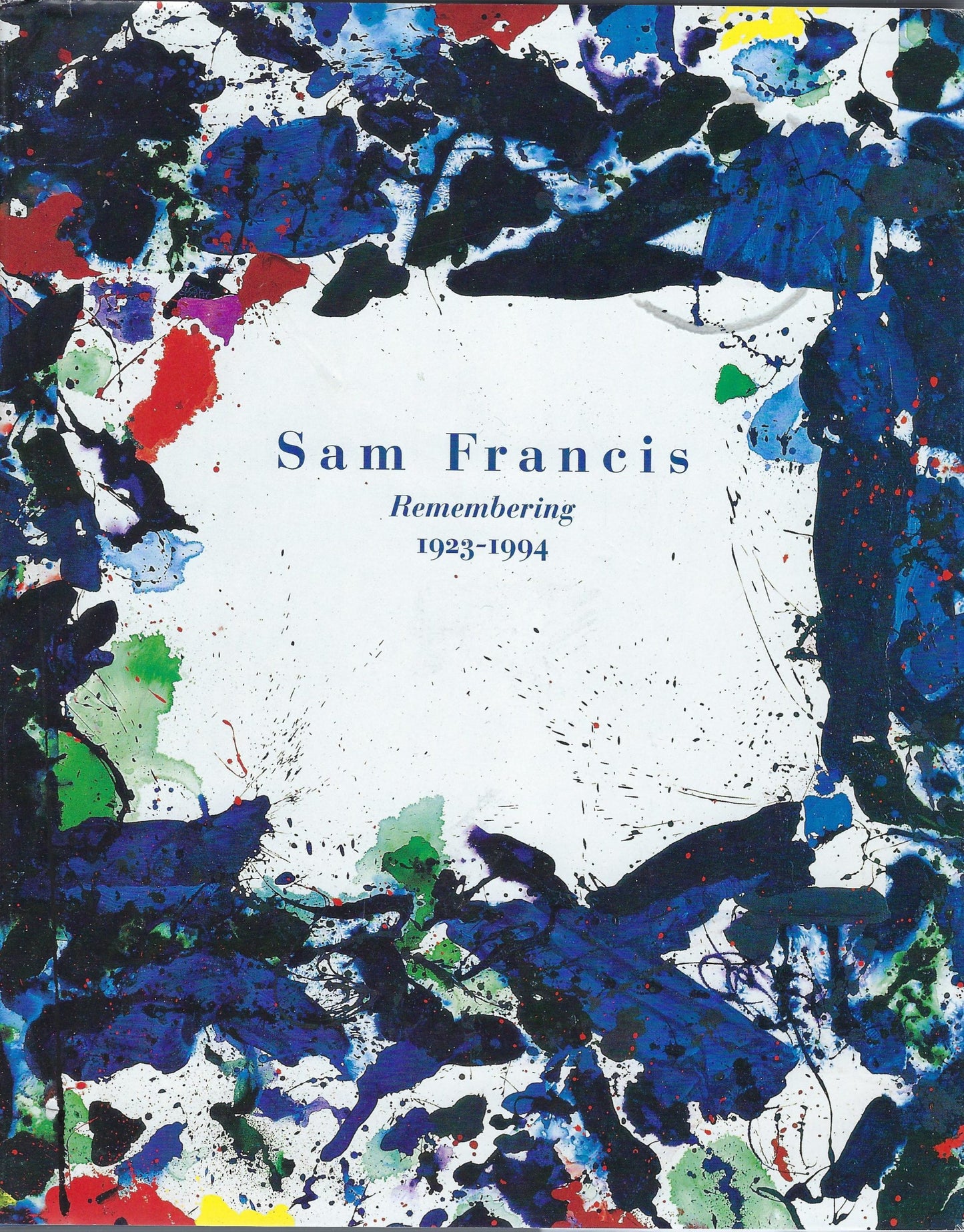 Sam Francis remembering 1923-1994