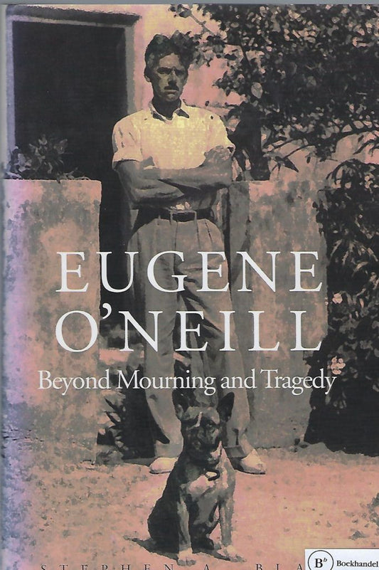 Eugene O'Neil - Beyond Mourning & Tragedy