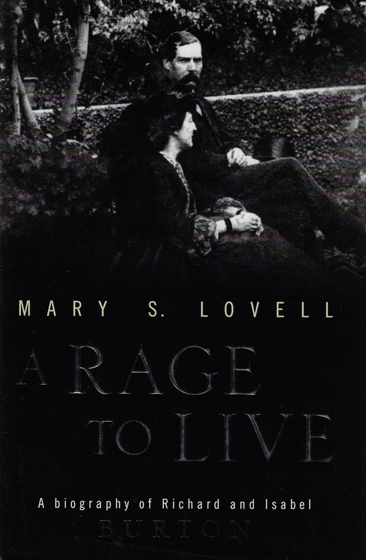 A rage to love, a biography of Richard and Isabel Burton