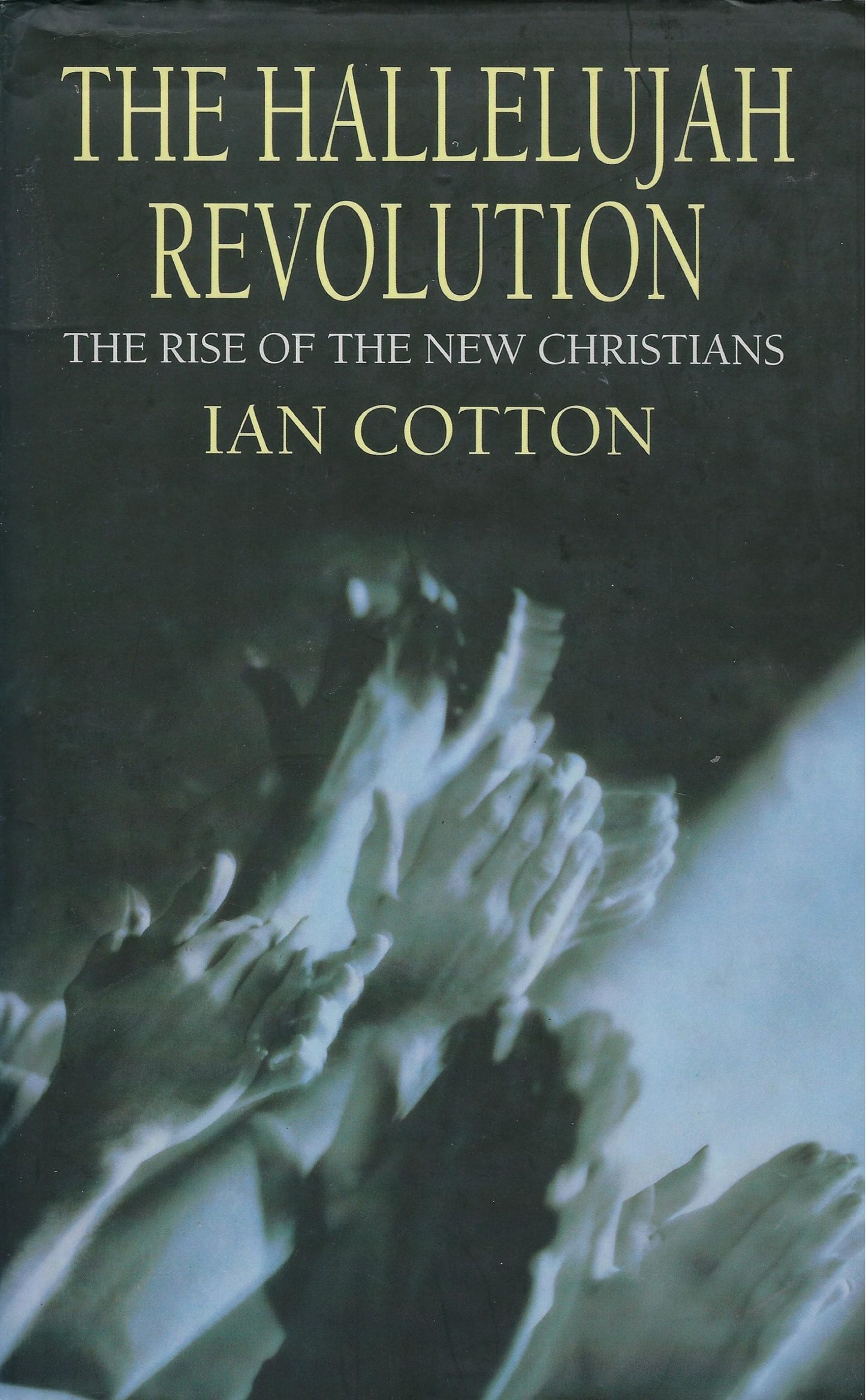 The Hallelujah Revolution, the rise of the new Christians