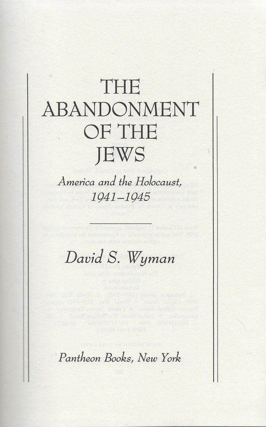 The abandonment of the Jews, America and the Holocaust