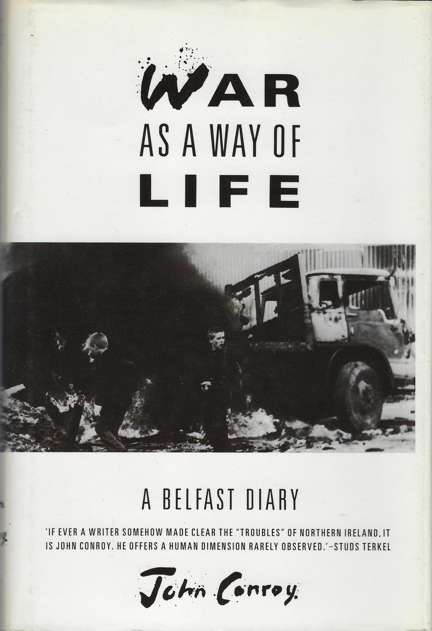War as a way of life / a Belfast diary