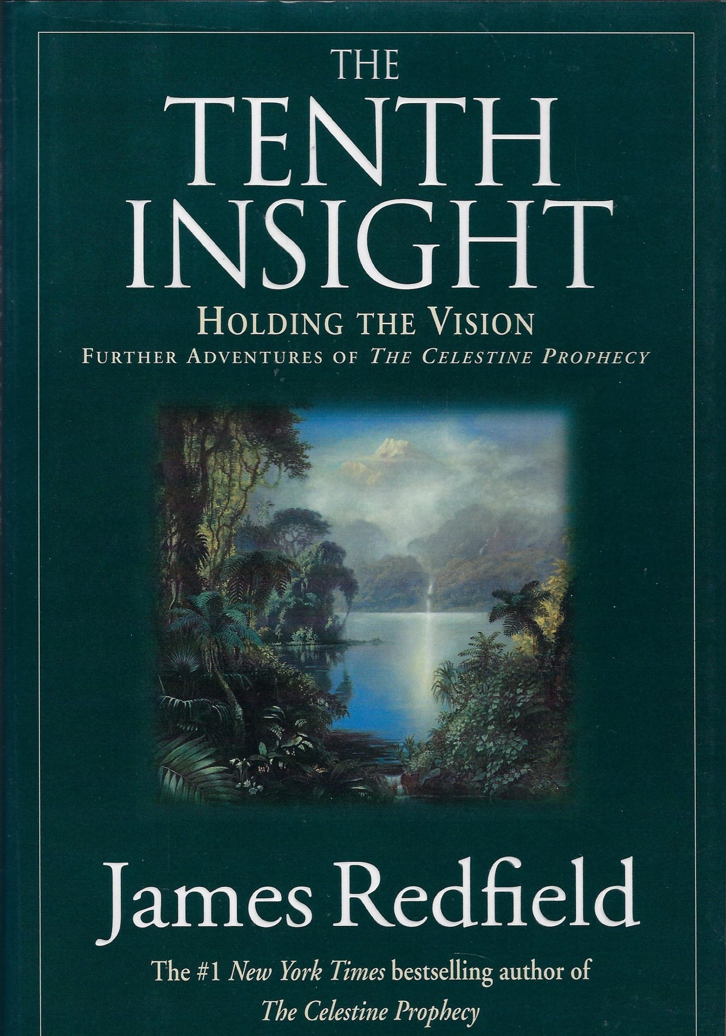 The tenth insight / Holding the vision