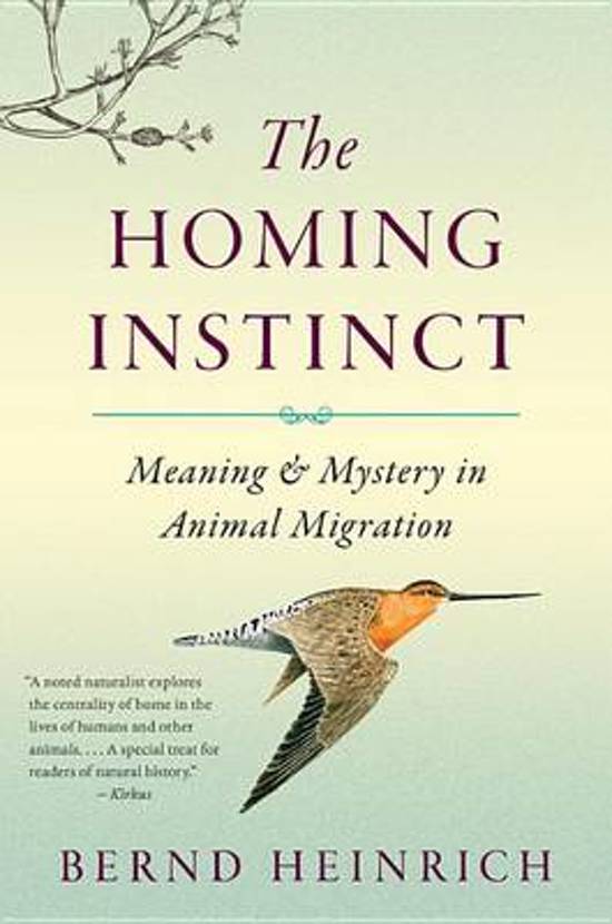 The Homing Instinct / Meaning and Mystery in Animal Migration