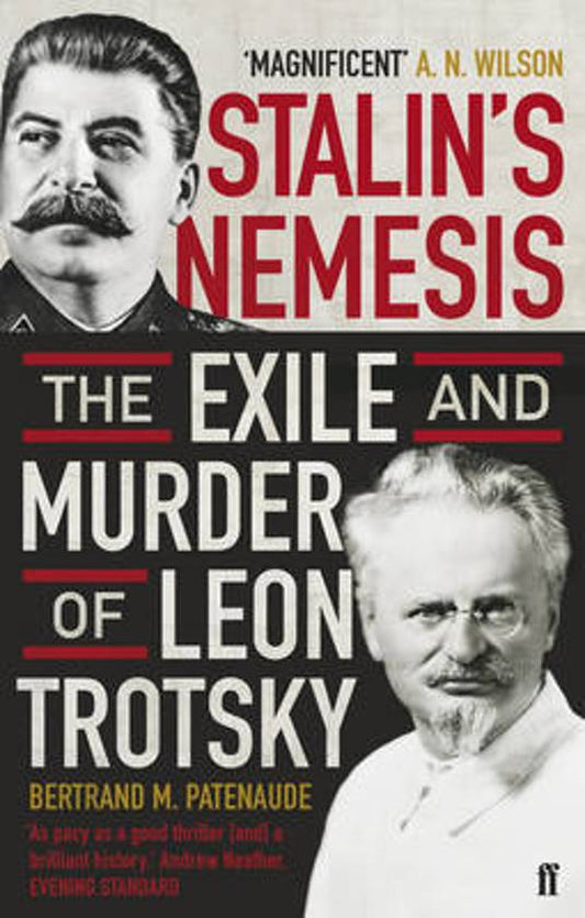 Stalin's Nemesis / The Exile and Murder of Leon Trotsky