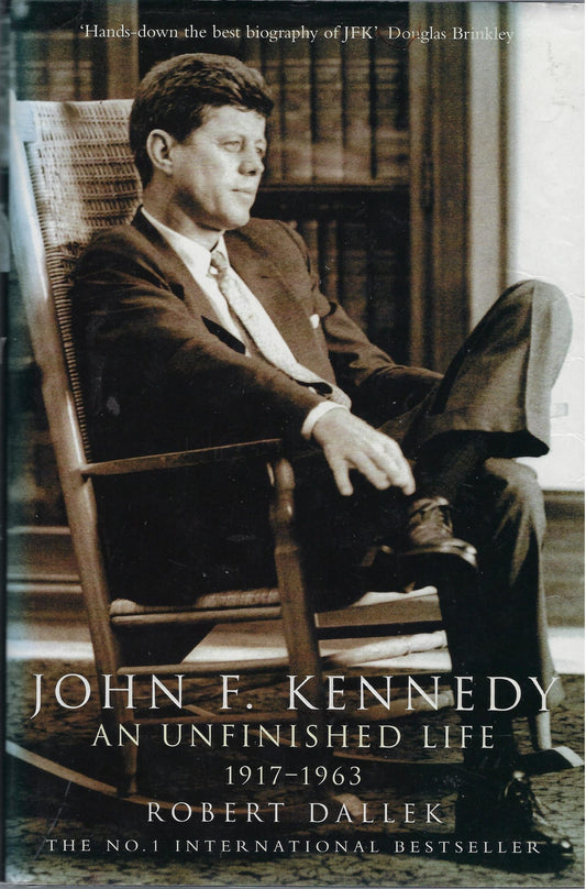 John F. Kennedy, an unfinished life 1917-1963