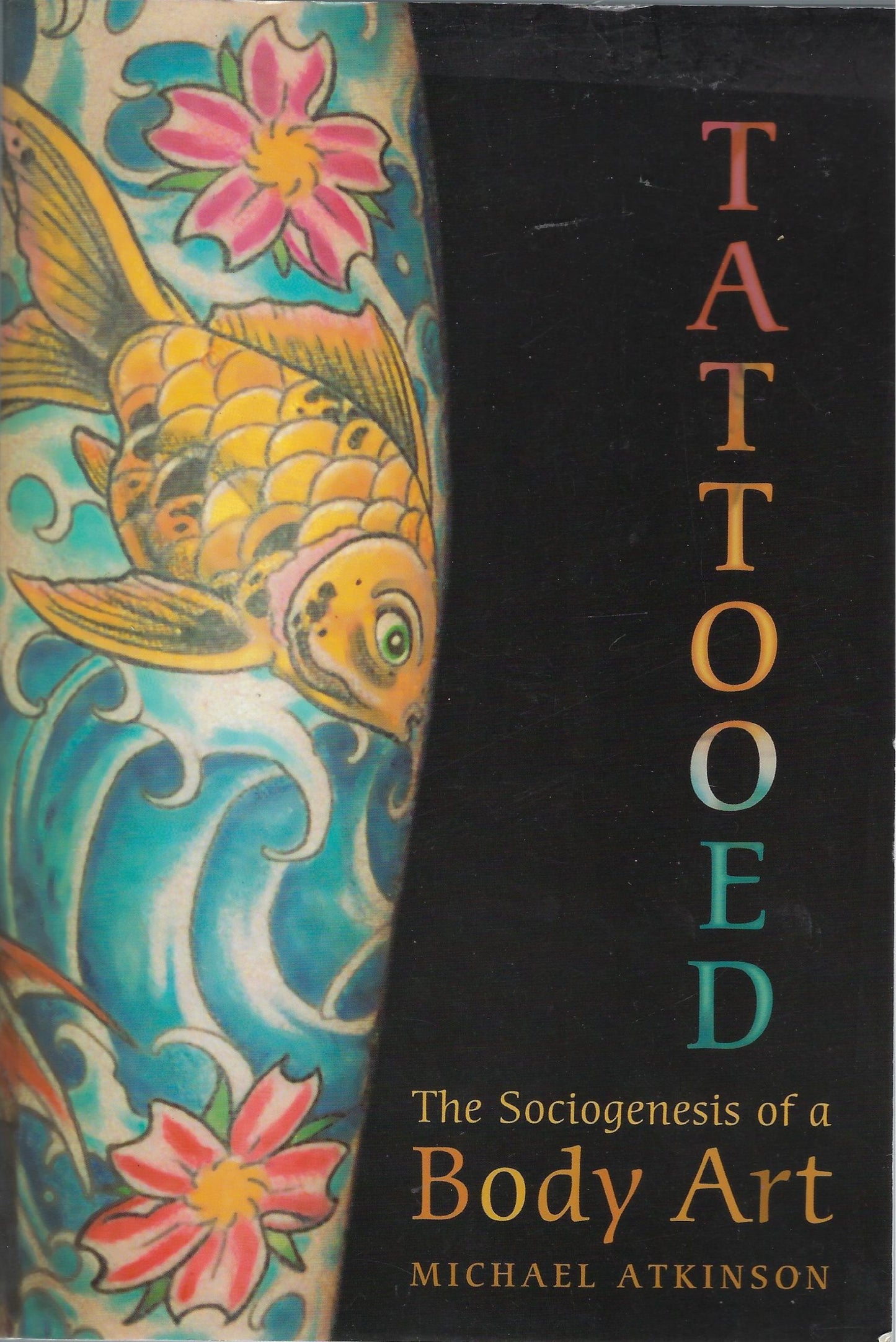 Tattooed / The Sociogenesis of a Body Art