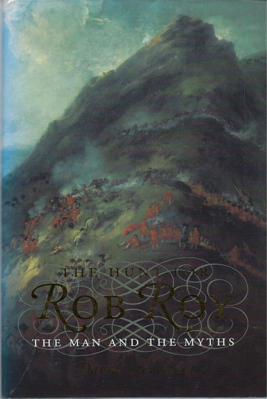 The Hunt for Rob Roy / The Man and the Myths