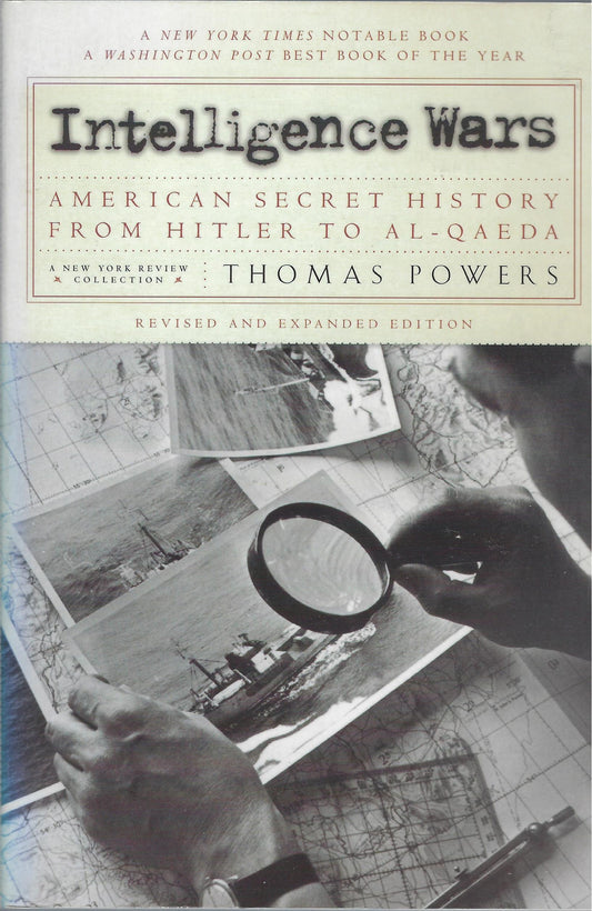 Intelligence Wars / American Secret History from Hitler to Al-Qaeda