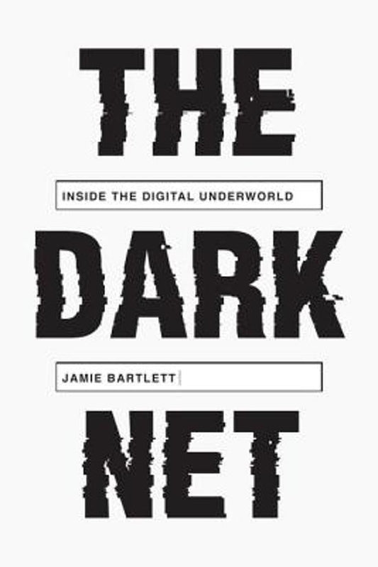The Dark Net / Inside the Digital Underworld