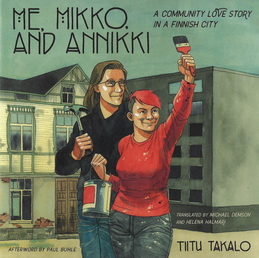 Me, Mikko, and Annikki / A Community Love Story in a Finnish City