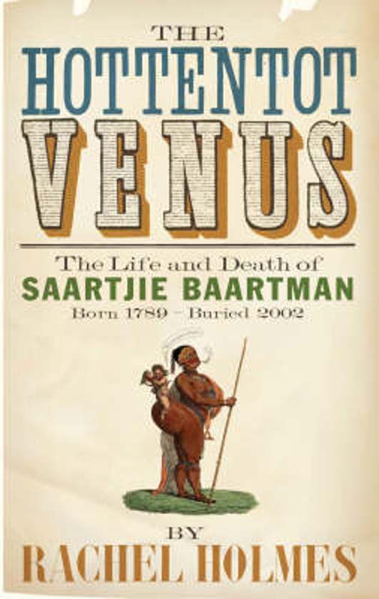 The Hottentot Venus (Saartje Baartman)