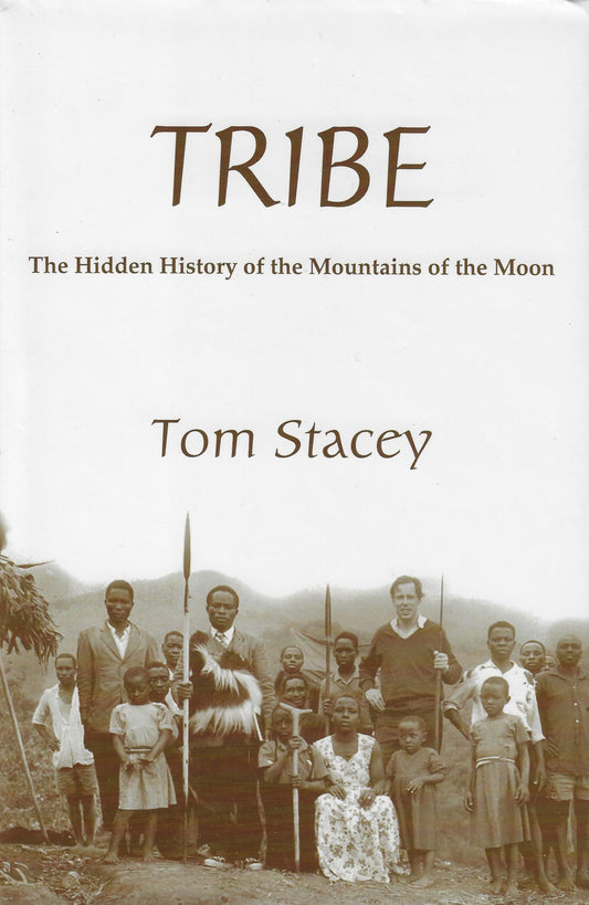 Tribe / The Hidden History of the Mountains of the Moon