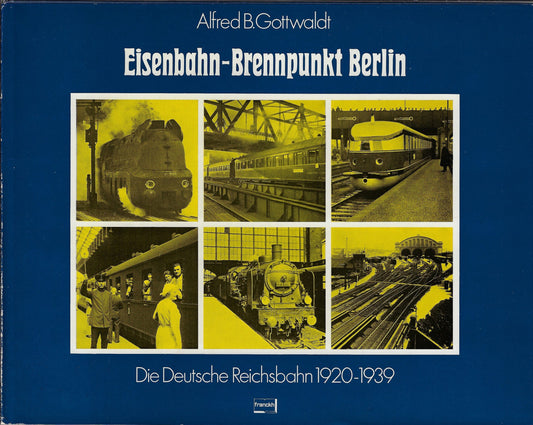 Eisenbahn-Brennpunkt Berlin