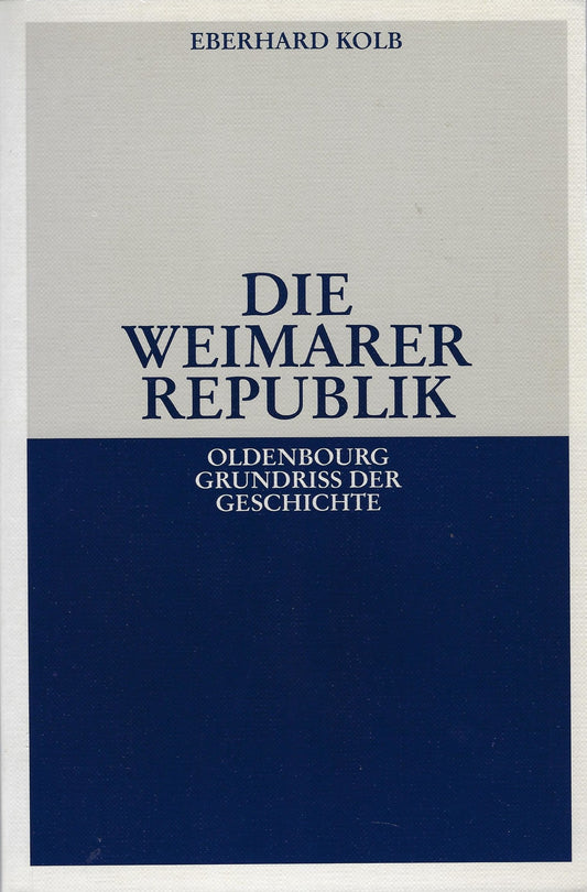 Die Weimar Republik, Oldenbourg Grundriss der Geschichte