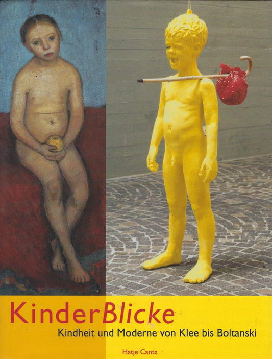 KinderBlicke Kindheit und moderne von Klee bis Boltanski