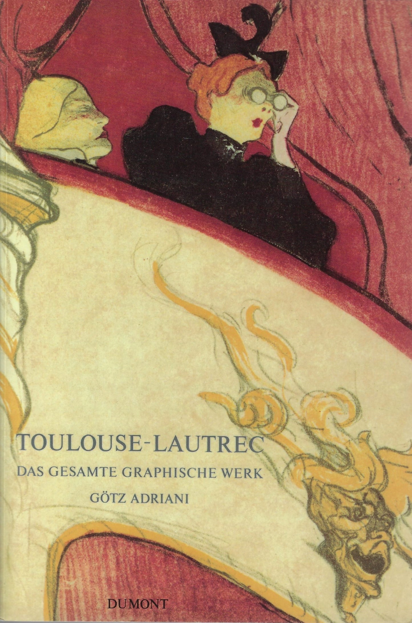 Toulouse-Lautrec Das gesamte graphische Werk