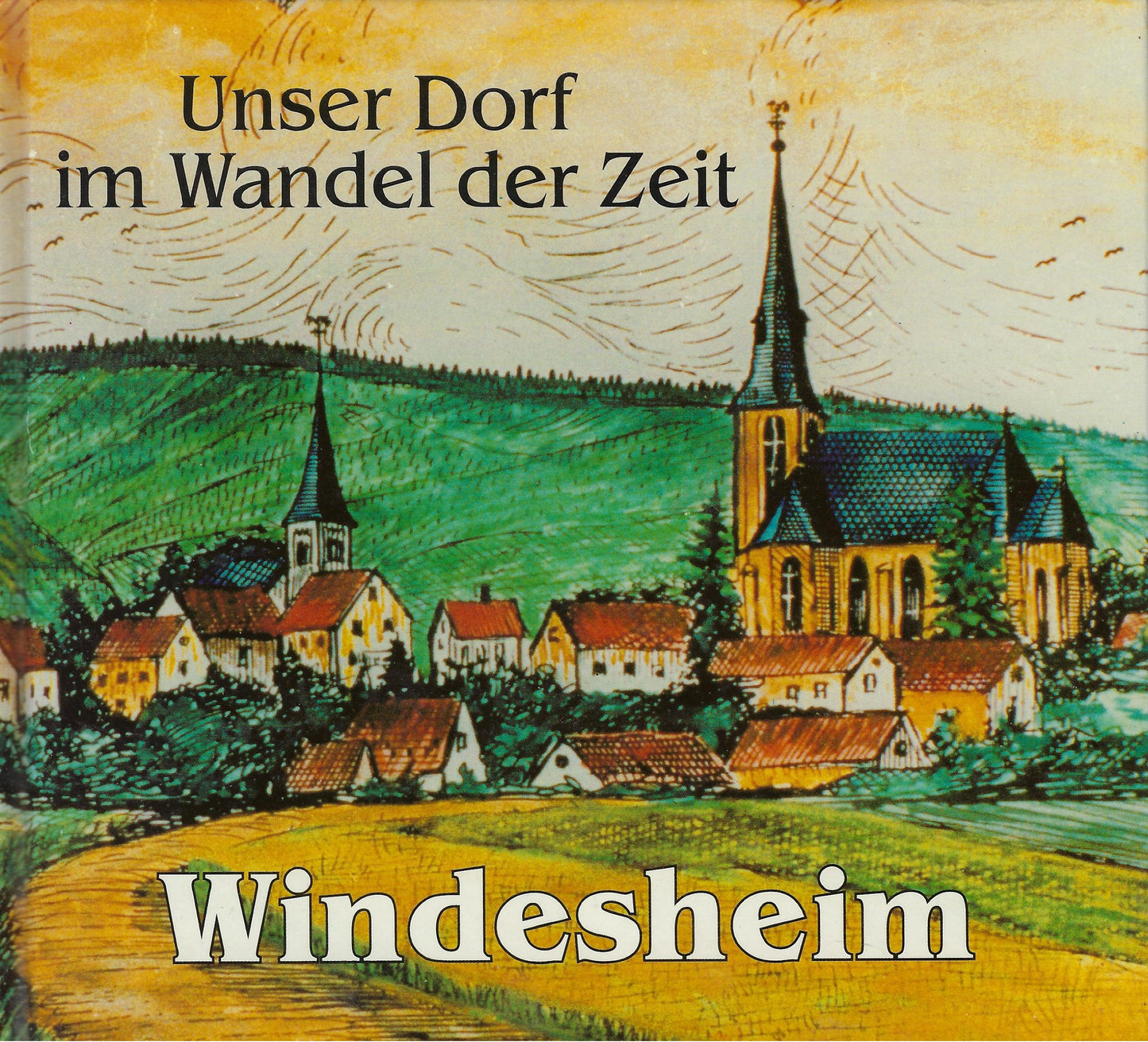 Windesheim, unser Dorf im wandel der Zeit