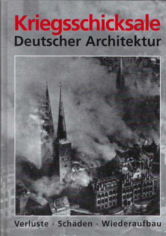 Kriegsschicksale Deutscher Architektur 1-Nord