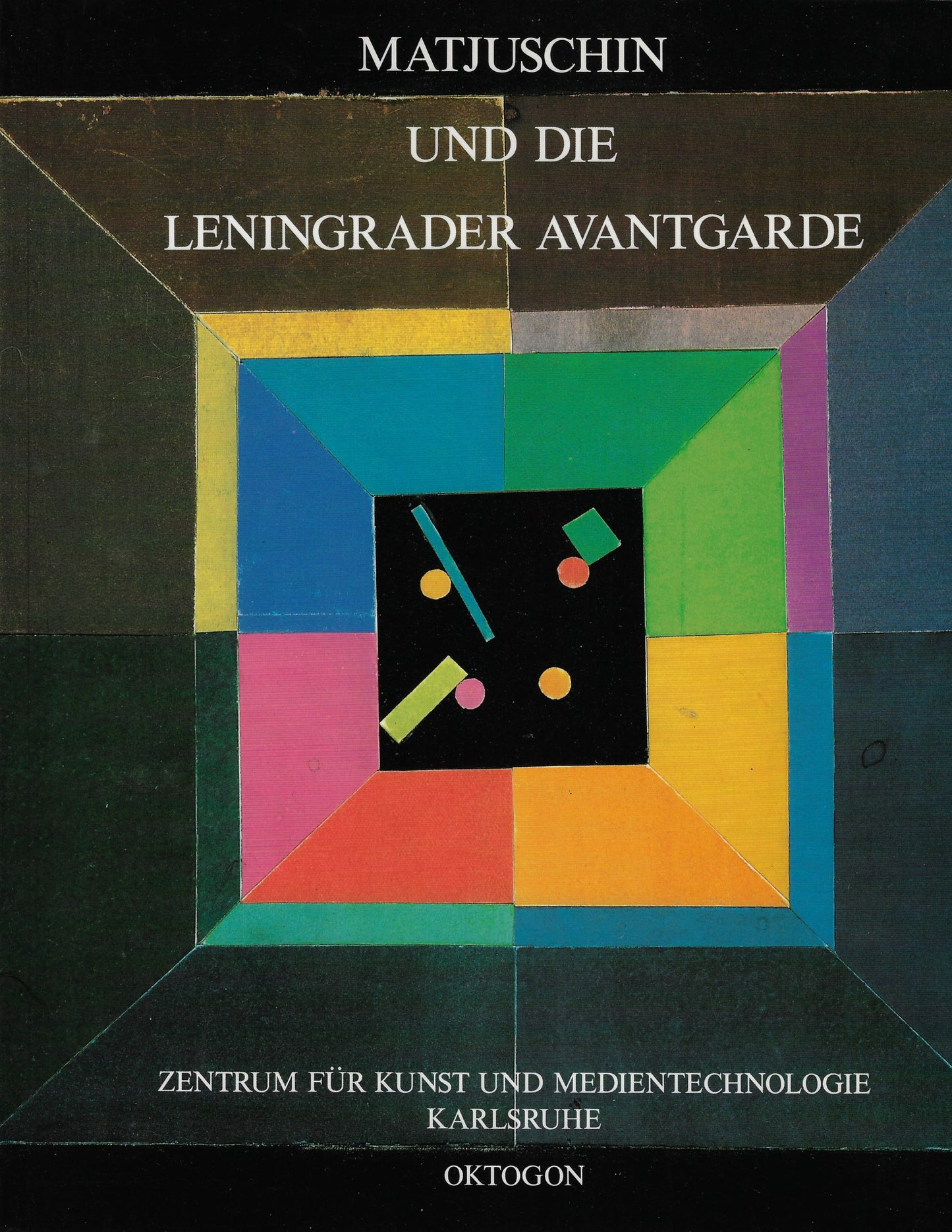 Matjuschin und die Leningrader Avantgarde