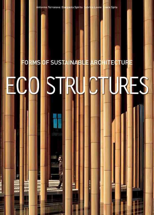 Eco Structures / Forms of Sustainable Architecture