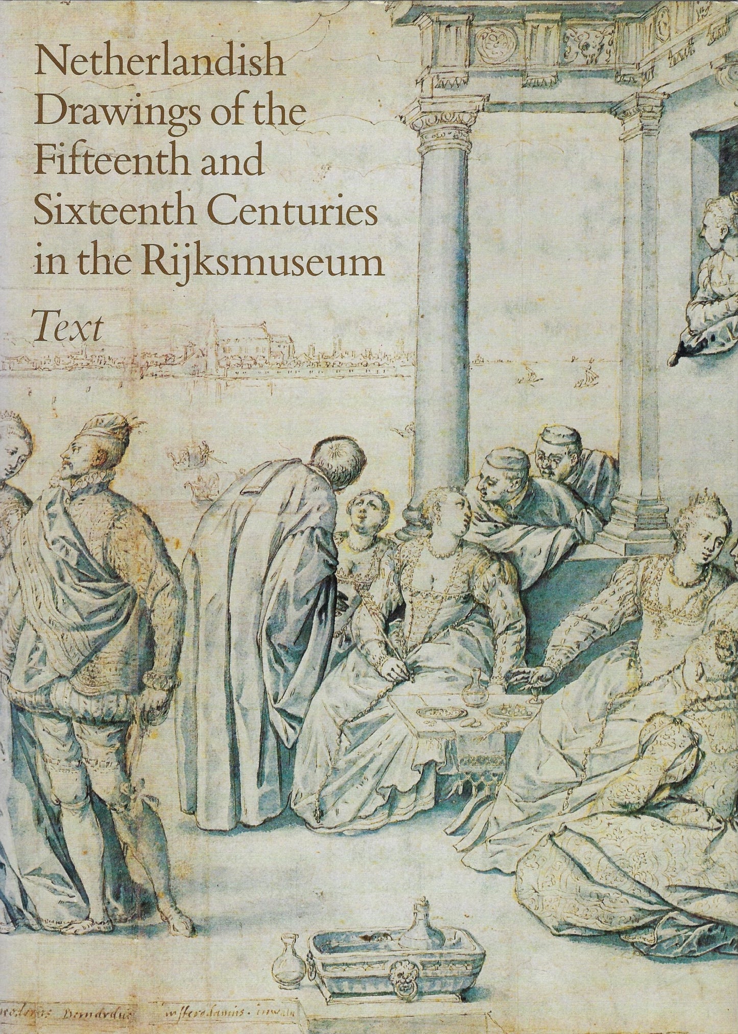 Netherlands drawings fifteenth and sixteent centuries two volumes