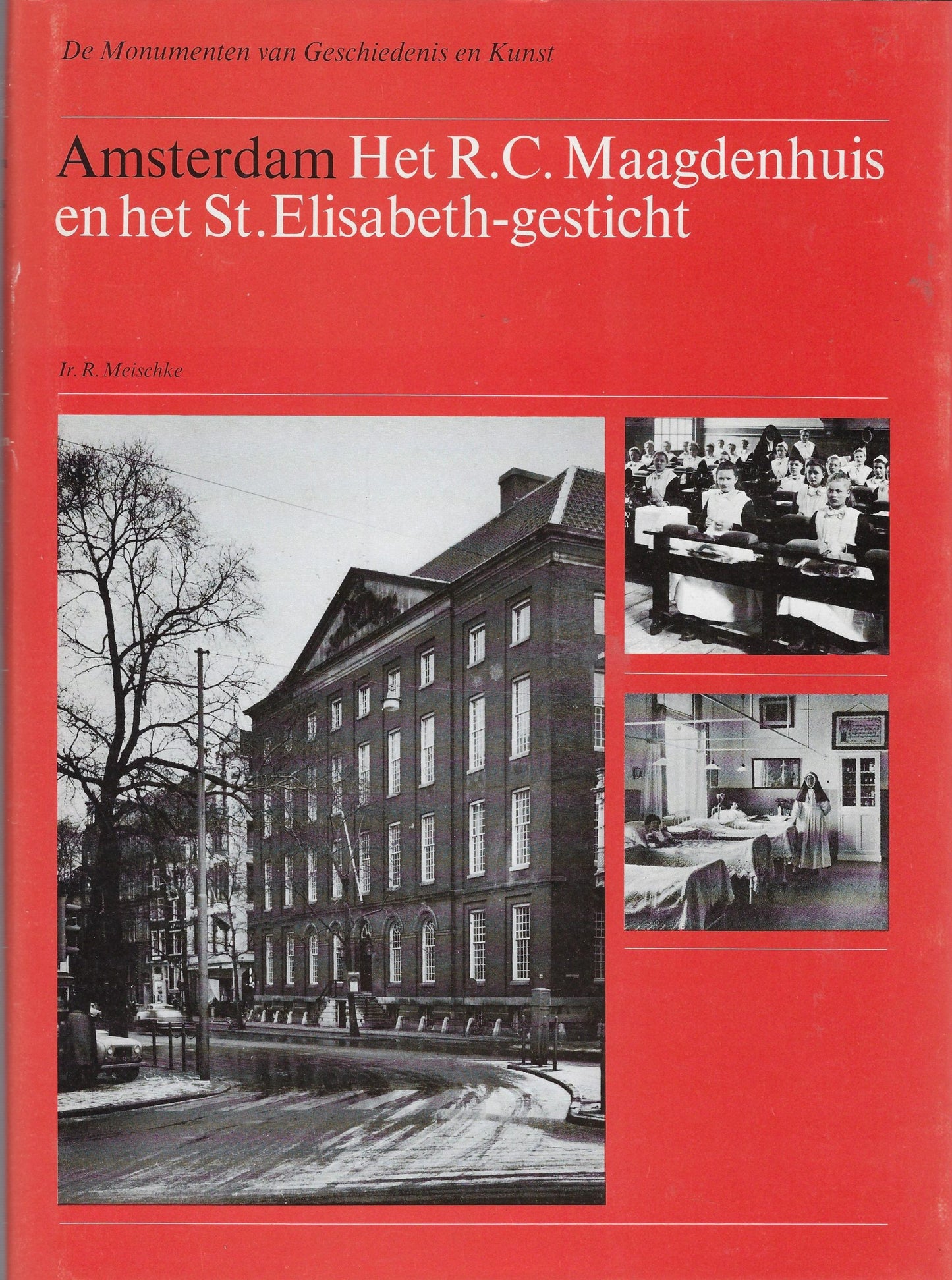 Amsterdam het r.c. maagdenhuis en  het St. Elisabeth-gesticht