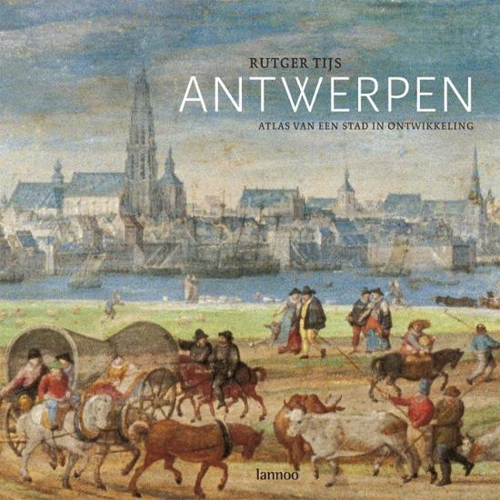 Antwerpen / atlas van een stad in ontwikkeling